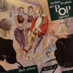 Asfalto / Bloque / Leño, Topo – Archivo De Plata Del Pop Español - Rock Urbano