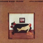 Eberhard Weber Colours – Little Movements
