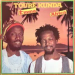 Touré Kunda – É'mma Africa