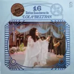 Lola Beltrán – 16 Exitos Rancheros De Lola Beltran
