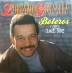 Lorenzo González – Boleros y Otros Grandes Exitos