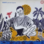 Toots & The Maytals – Reggae Greats