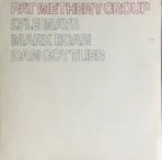 Pat Metheny Group – Pat Metheny Group