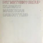 Pat Metheny Group – Pat Metheny Group