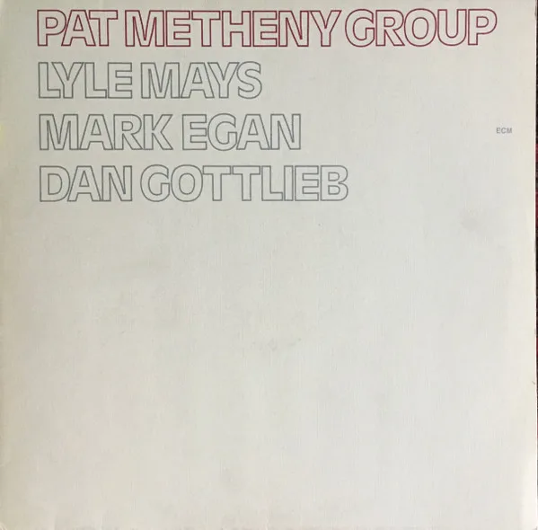 Pat Metheny Group – Pat Metheny Group
