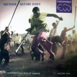 Thunder Before Dawn - The Indestructible Beat Of Soweto Volume Two