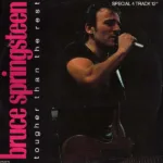 Bruce Springsteen – Tougher Than The Rest