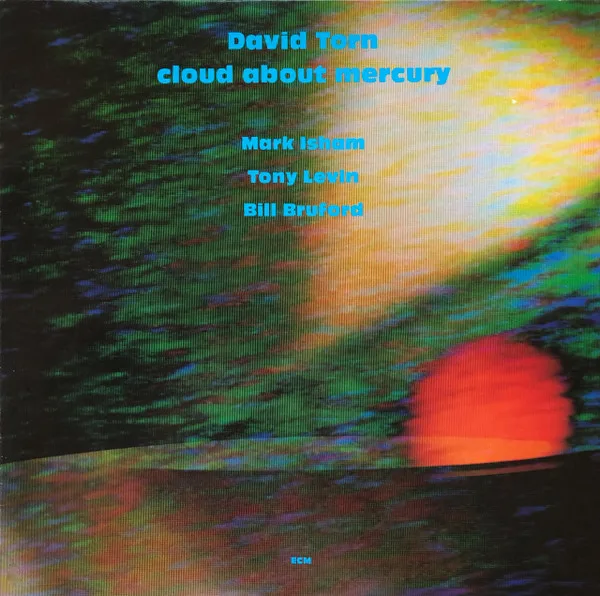 David Torn – Cloud About Mercury