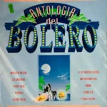 Varios – Antología Del Bolero