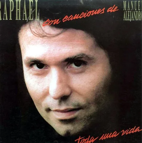 Raphael – Toda Una Vida