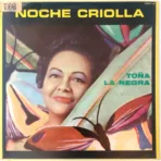 Toña La Negra – Noche Criolla Y Otros Éxitos