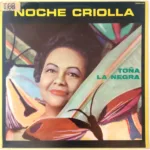 Toña La Negra – Noche Criolla Y Otros Éxitos