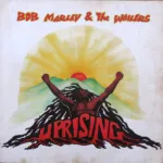 Bob Marley & The Wailers – Uprising