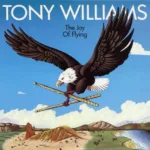 Tony Williams – The Joy Of Flying