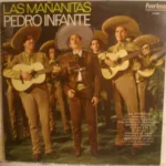 Pedro Infante – Las Mañanitas