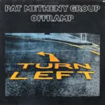Pat Metheny Group – Offramp