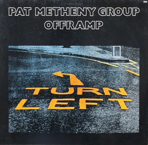 Pat Metheny Group – Offramp