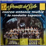 Marco Antonio Muñiz Y La Rondalla Tapatía – La Serenata Del Siglo