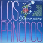 Los Panchos – Amor Sin Palabras