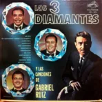 Los Tres Diamantes – Y Las Canciones De Gabriel Ruiz