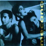Mecano – Entre El Cielo Y El Suelo