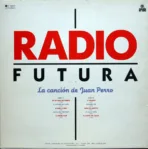 Radio Futura – La Canción De Juan Perro - Imagen 2