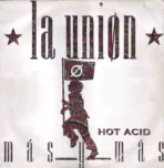 La Unión – Más Y Más (Hot Acid)