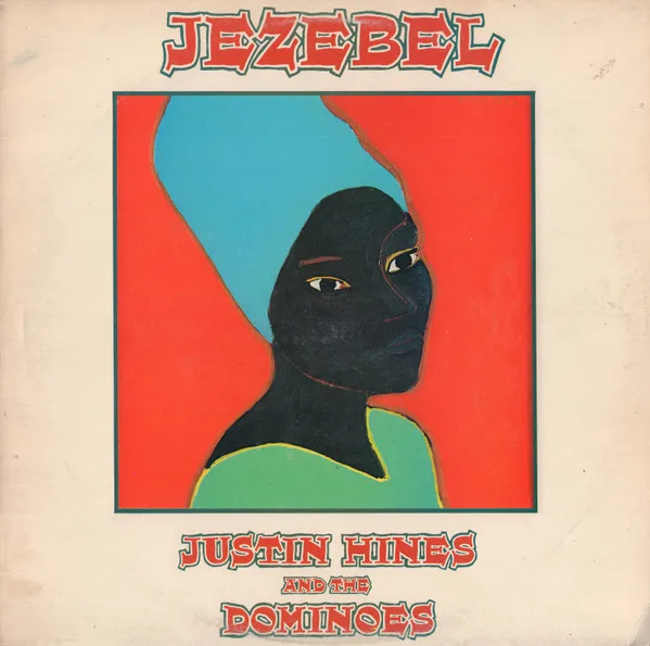 Justin Hines And The Dominoes – Jezebel
