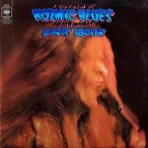 Janis Joplin – I Got Dem Ol' Kozmic Blues Again Mama!