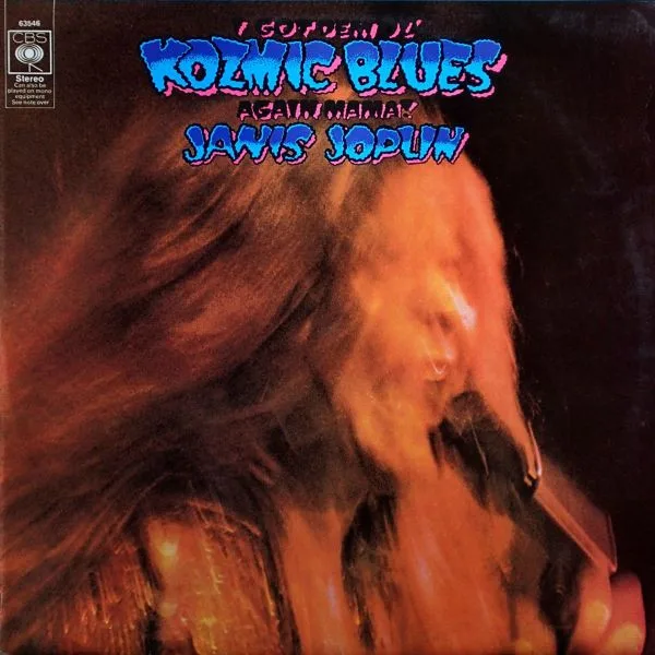 Janis Joplin – I Got Dem Ol' Kozmic Blues Again Mama!