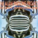 The Alan Parsons Project – Don't Answer Me