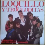 Loquillo Y Trogloditas – ¡A Por Ellos...! Que Son Pocos Y Cobardes