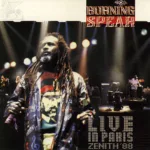 Burning Spear – Live In Paris Zenith 88