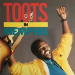 Toots Hibbert – Toots In Memphis