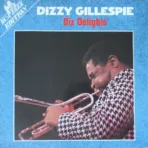 Dizzy Gillespie – Diz Delights