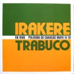 Irakere - Trabuco – En Vivo - Poliedro De Caracas Mayo 14 '81