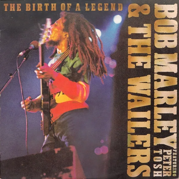 Bob Marley & The Wailers Featuring Peter Tosh – The Birth Of A Legend