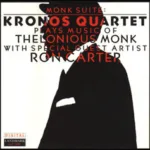 Kronos Quartet – Monk Suite: Kronos Quartet Plays Music Of Thelonious Monk
