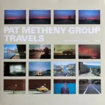 Pat Metheny Group – Travels