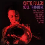 Curtis Fuller - Soul Trombone And The Jazz Clan