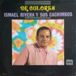Ismael Rivera Y Sus Cachimbos – De Colores