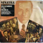 Frank Sinatra – Un Hombre Y Su Música