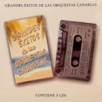 Grandes éxitos de las Orquestas Canarias