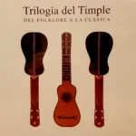 Trilogía del Timple - Del Folklore a la Clásica