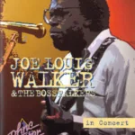Joe Louis Walker And The Boss Talkers – In Concert