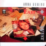 Anna Domino – East And West