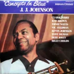 J.J. Johnson – Concepts In Blue