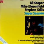 Mike Bloomfield / Al Kooper / Stephen Stills – Super Session