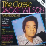Jackie Wilson – The Classic Jackie Wilson