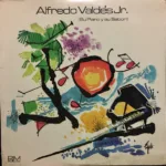 Alfredo Valdés Jr. – ¡Su Piano Y Su Sabor!
